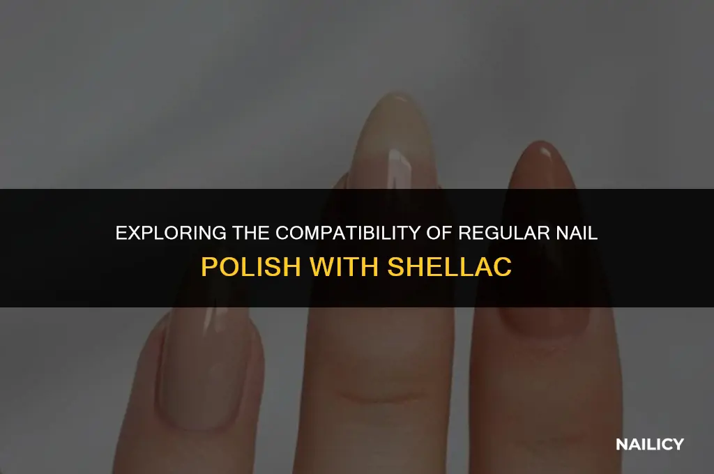 can i use normal nail varnish with shellac