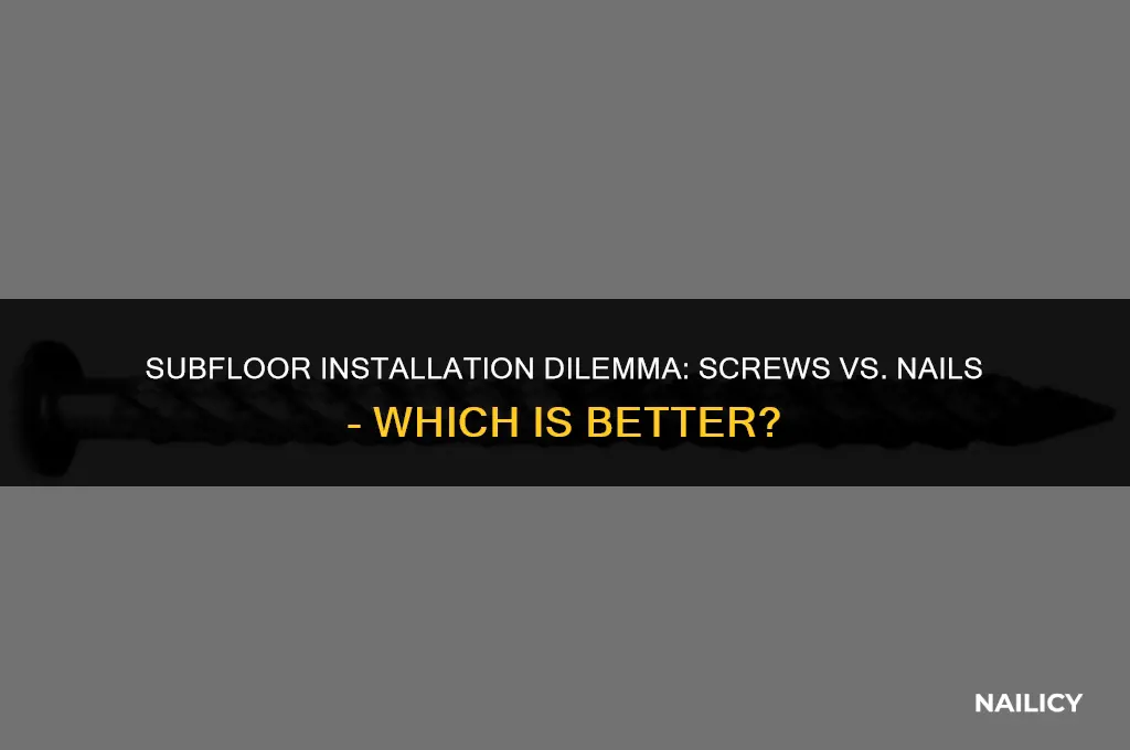can i use screws instead of nail on subfloor