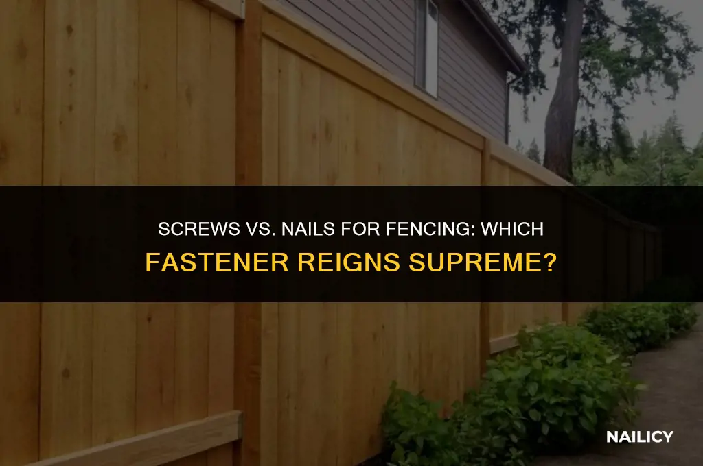 can i use screws instead of nails for fencing