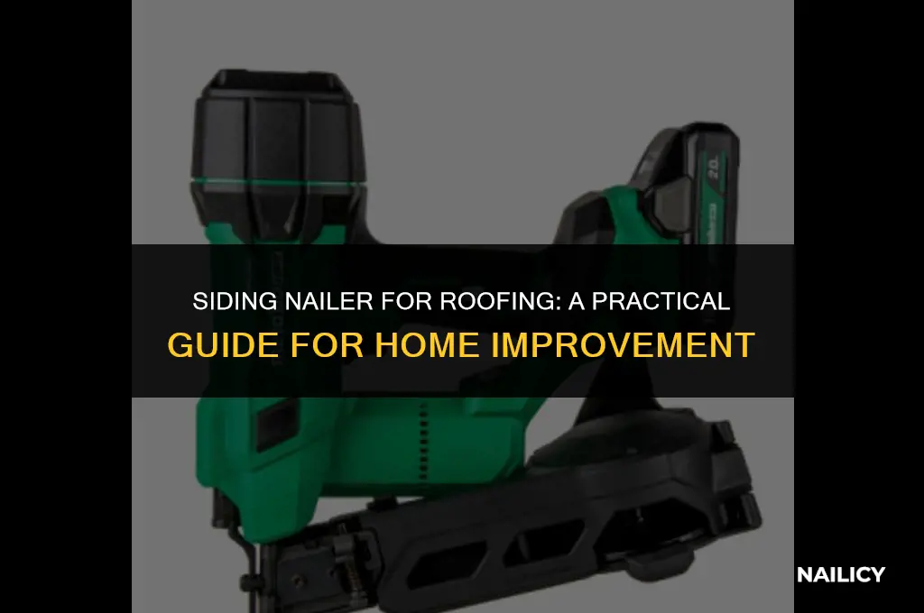 can i use siding nailer for roofing