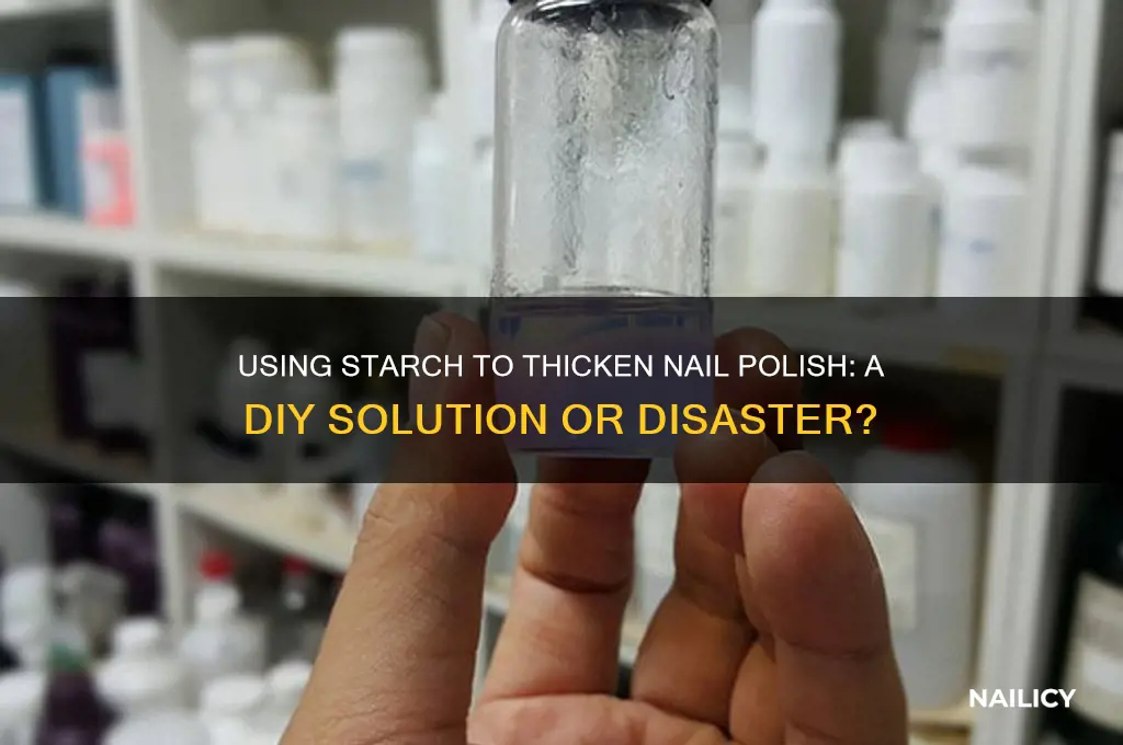 can i use starch to thicken nail polish