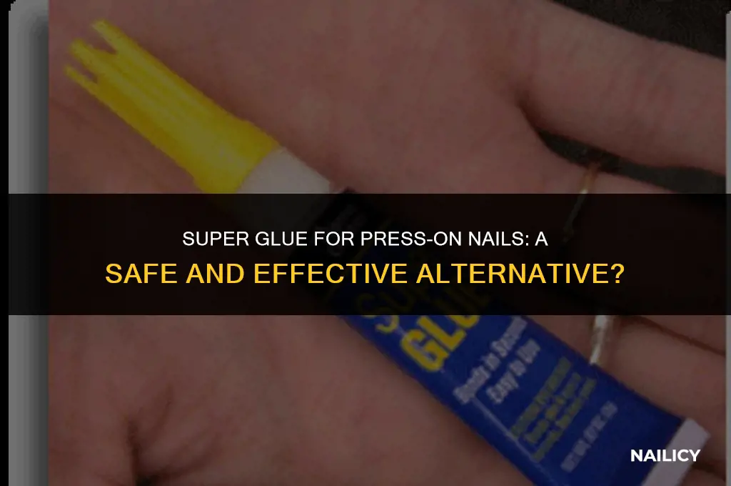 can i use super glue for press on nails