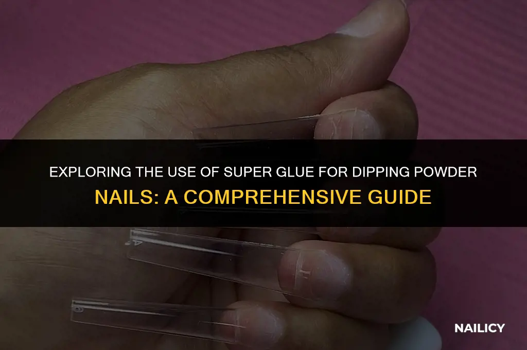 can i use super glue to dip powder nails