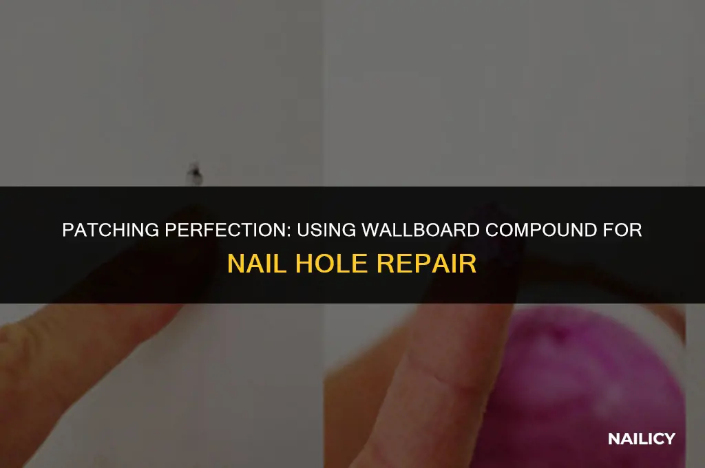 can i use wallboard joint compound to fill nail holes