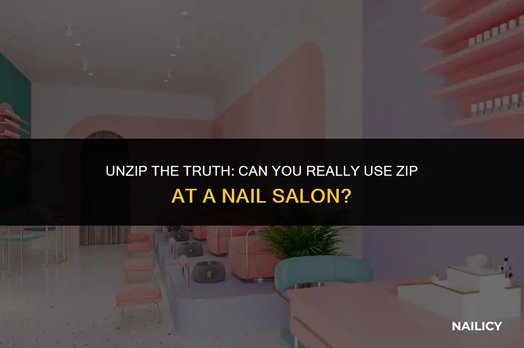 can i use zip at a nail salon
