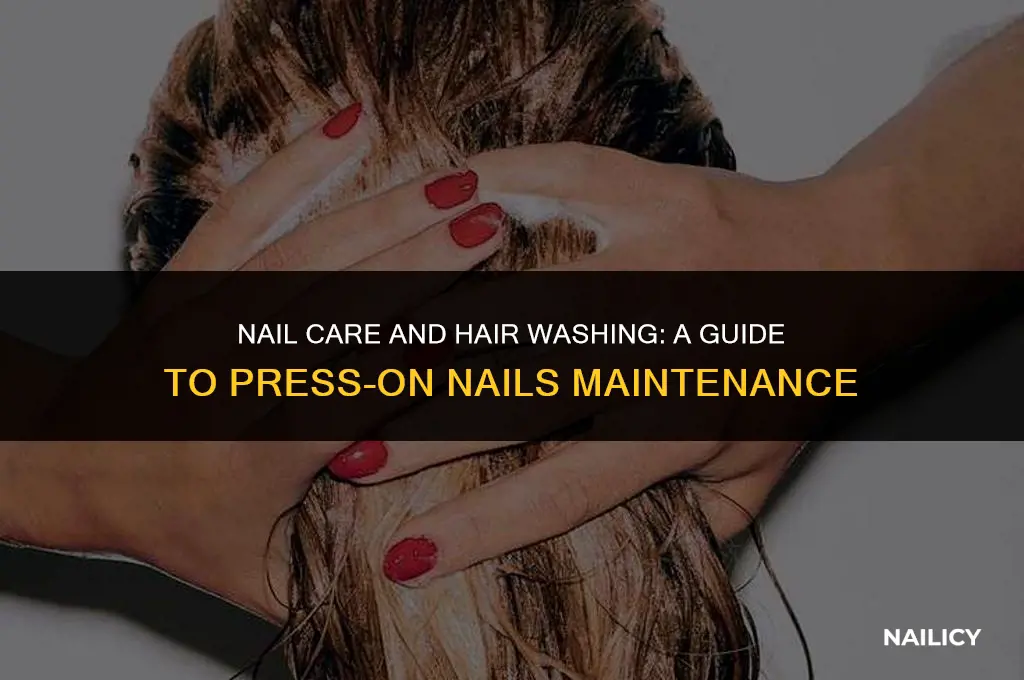 can i wash my hair with press on nails