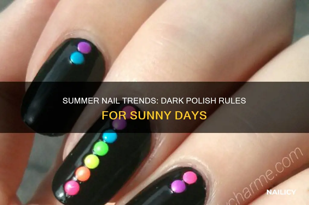 can i wear dark nail polish in the summer