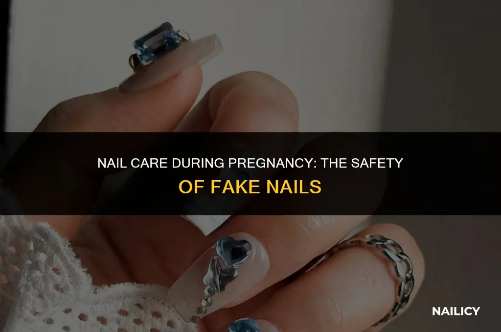 can i wear fake nails while pregnant