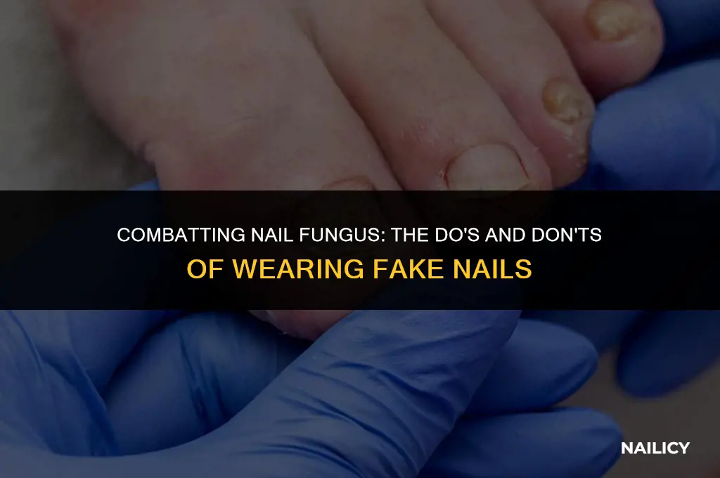 can i wear fake nails with nail fungus