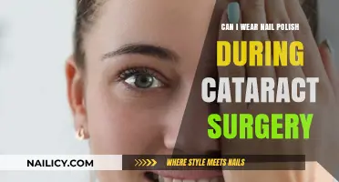 Nail Polish and Cataract Surgery: What You Need to Know