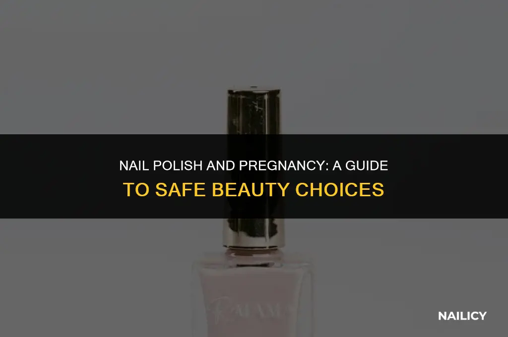 can i wear nail polish during pregnancy
