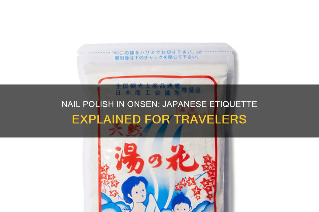 can i wear nail polish in an onsen japan