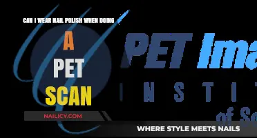 Nail Polish and PET Scans: What You Need to Know