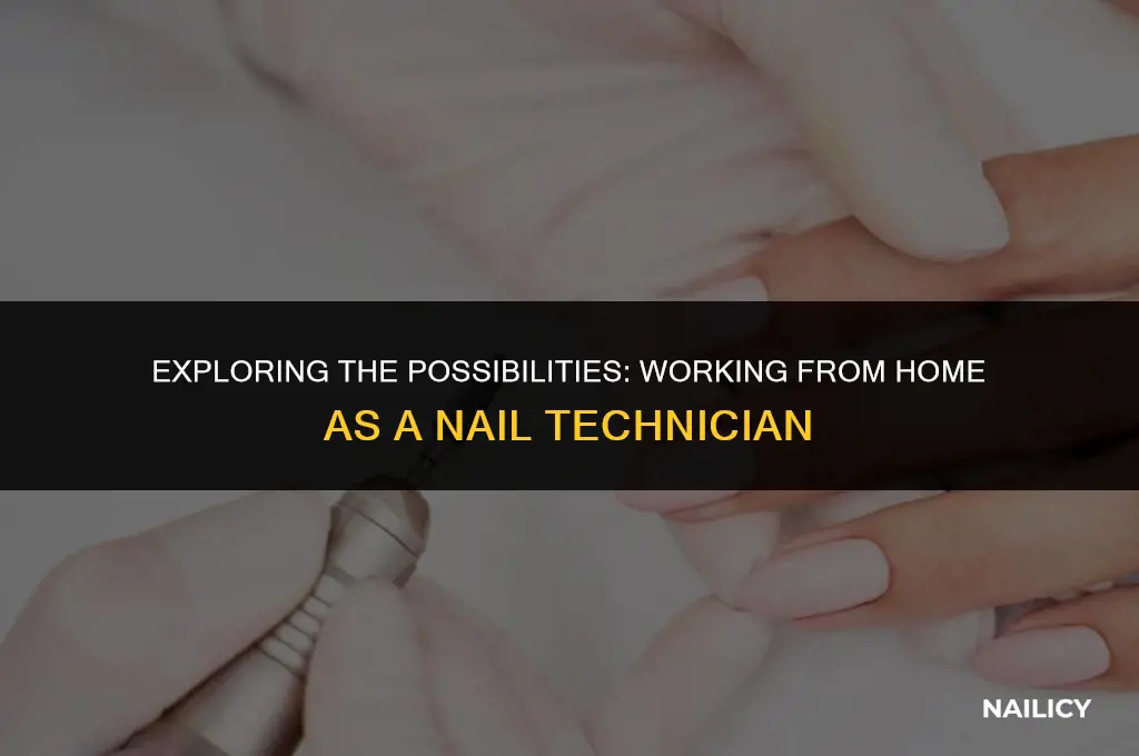 can i work from home as a nail technician