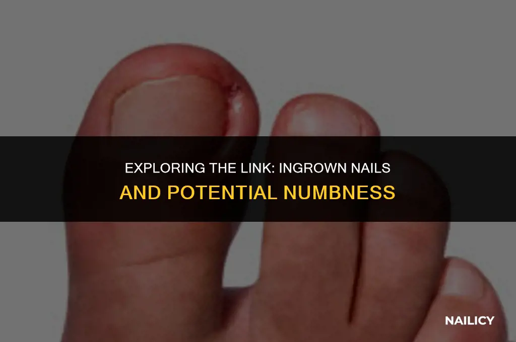 can ingrown nail cause numbness