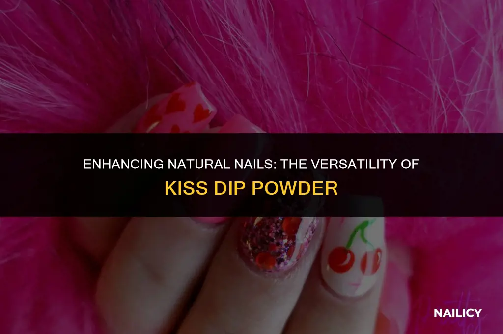 can kiss dip powder be used on natural nails