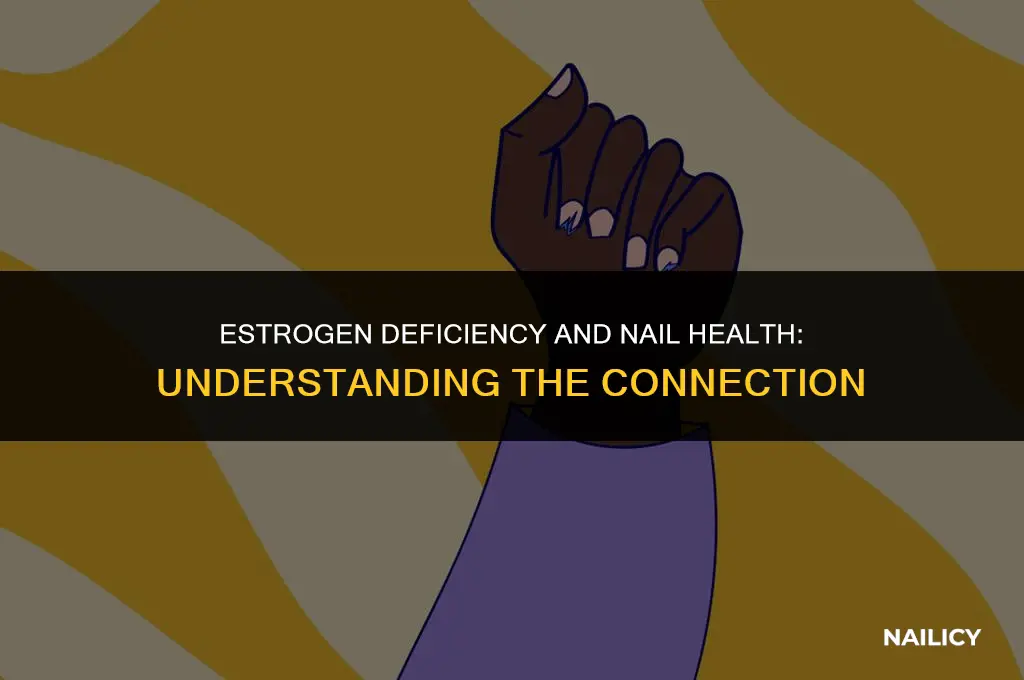 can lack of estrogen cause split nails