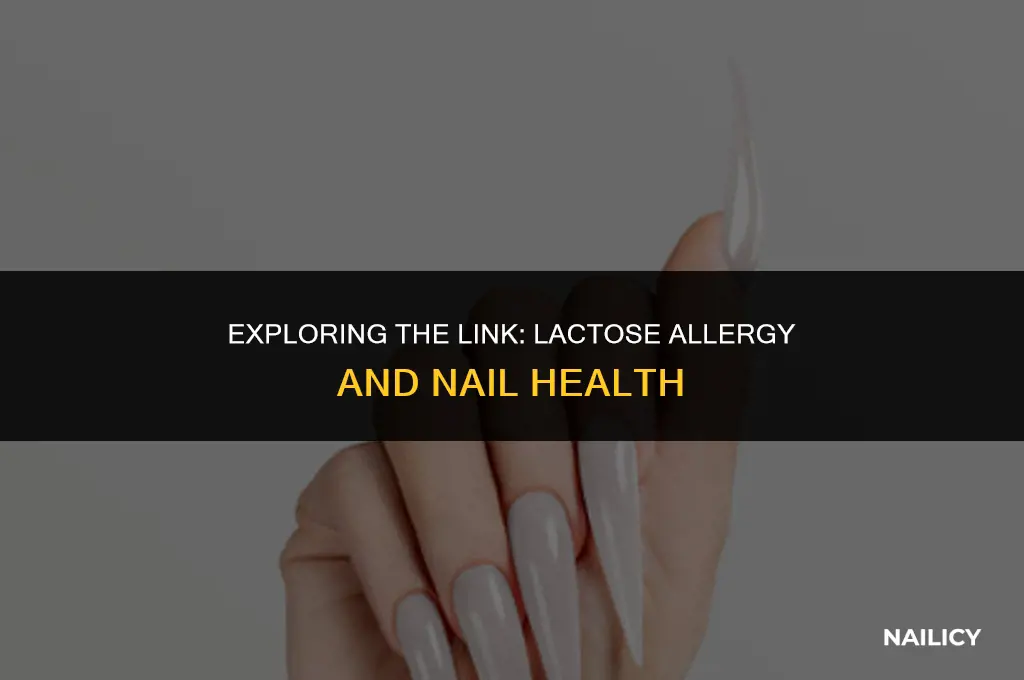 can lactose allergy weaken nail