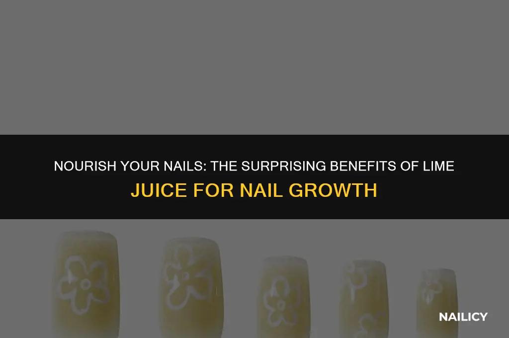 can lime juice help your nails grow