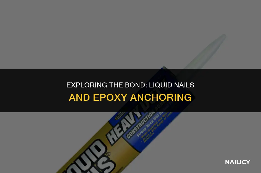 can liquid nail be use for anchoring epoxy