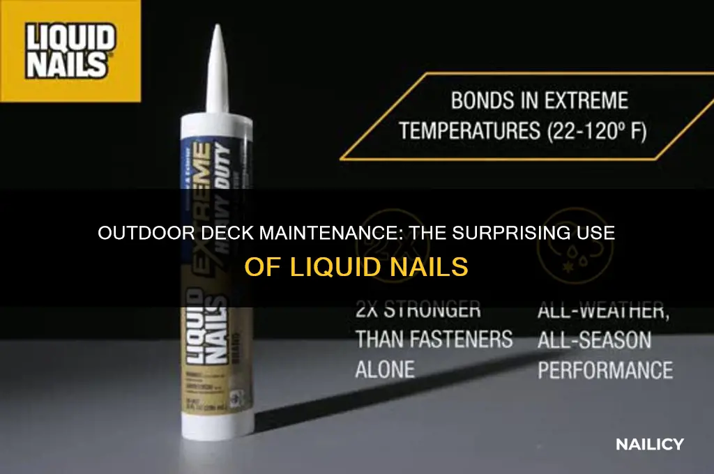 can liquid nail be used on outdoor decks