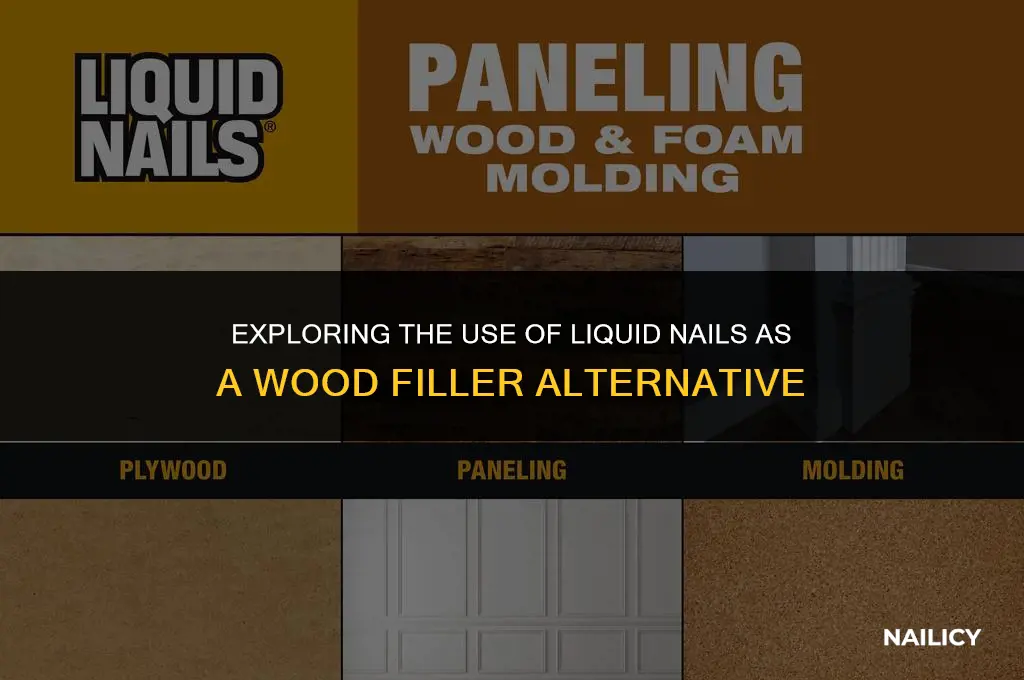 can liquid nails be a wood filler