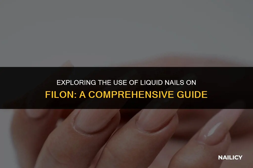 can liquid nails be used on filon