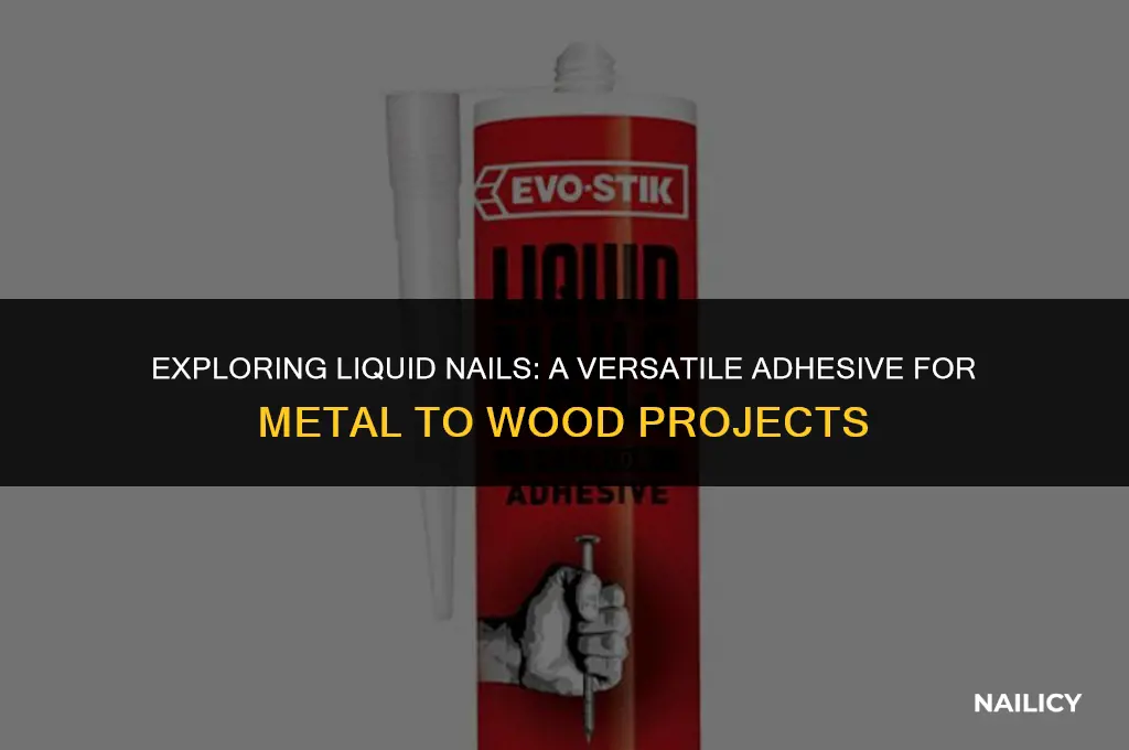 can liquid nails be used on metal to wood