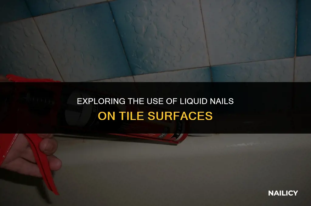 can liquid nails be used on tile