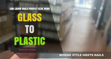 Exploring the Strength of Liquid Nails: Bonding Glass to Plastic Perfectly