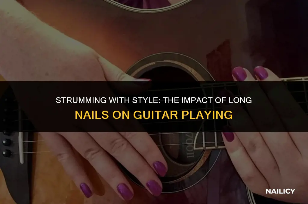 can long nails affect how you play guitar