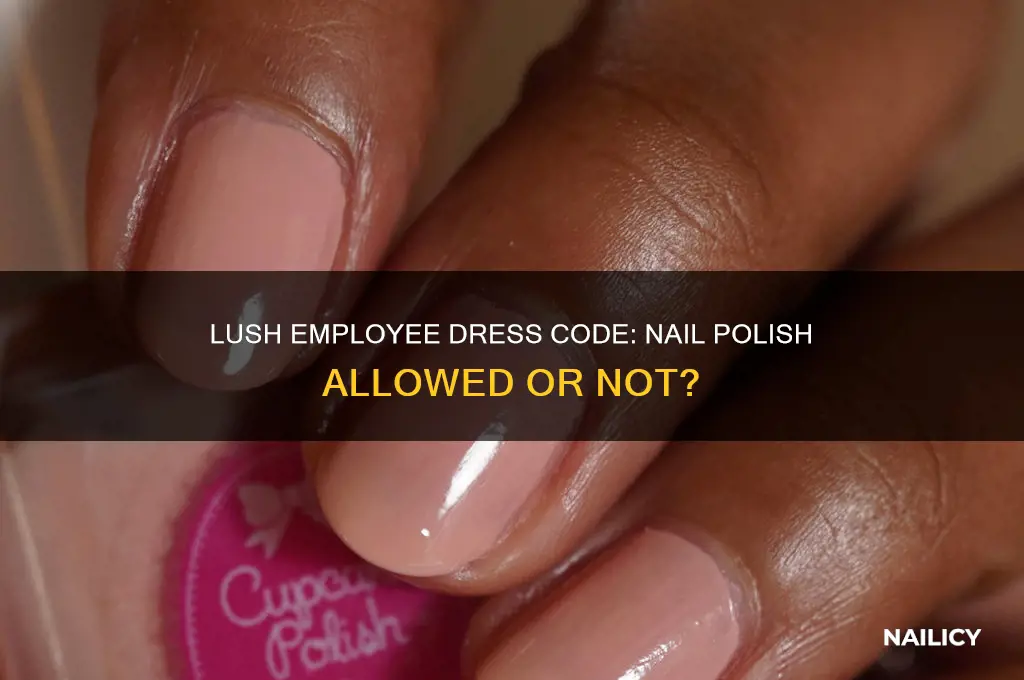 can lush employees wear nail polish