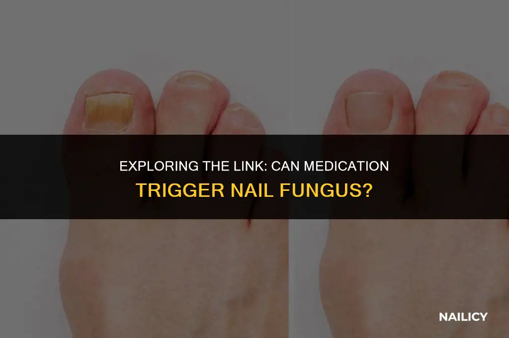 can medication cause nail fungus