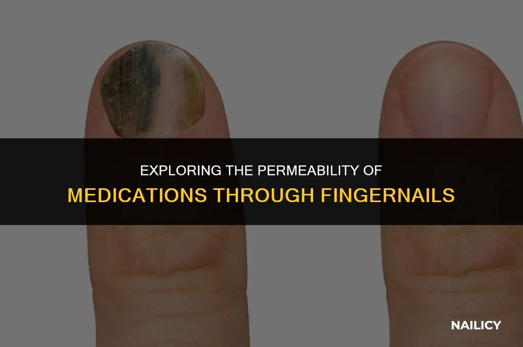 can meds go through a finger nail
