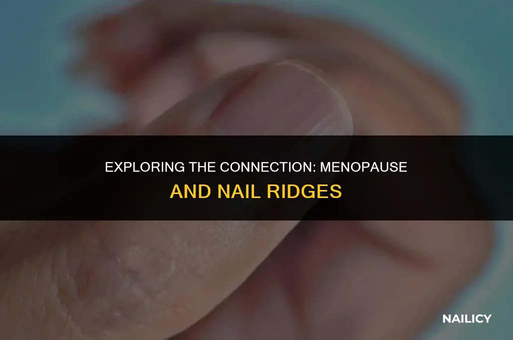 can menopause cause nail ridges