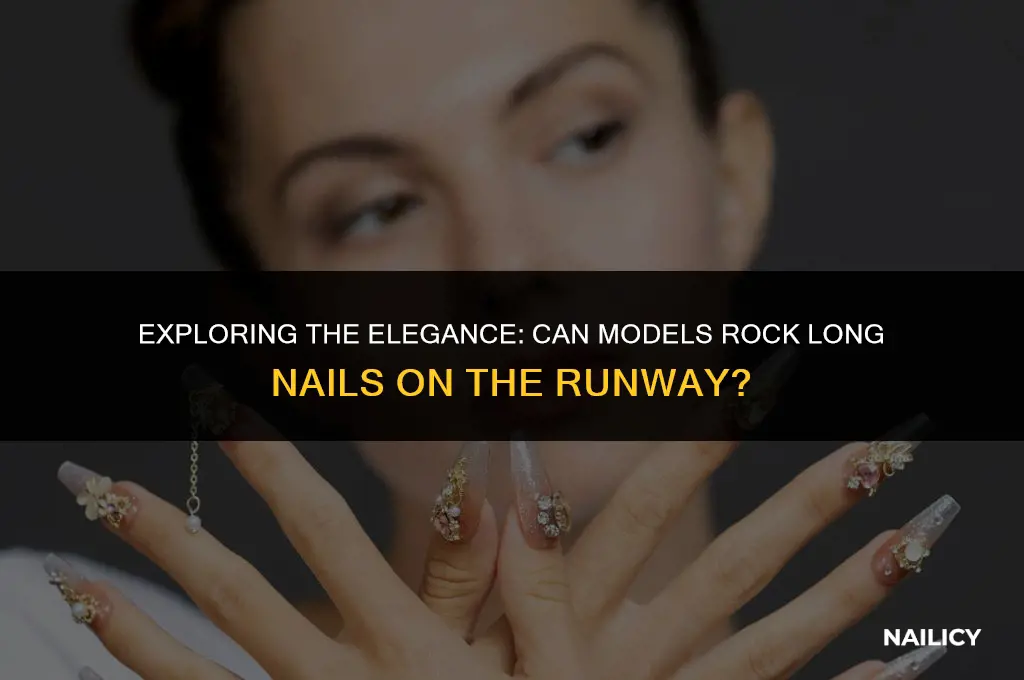 can models have long nails