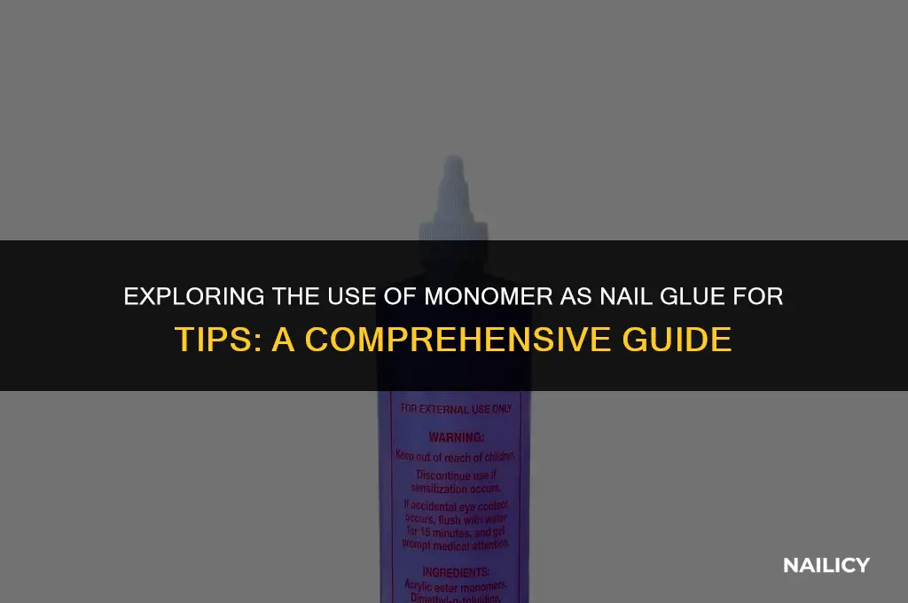 can monomer be used as nail glue for tips