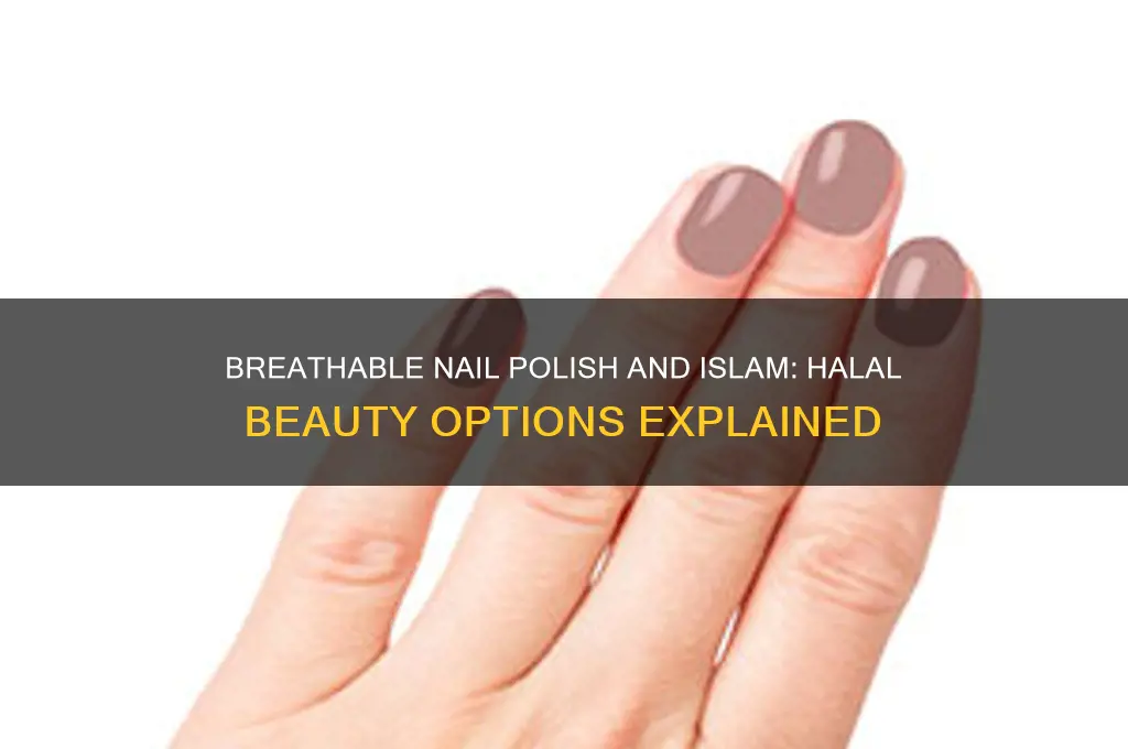 can muslims use breathable nail polish