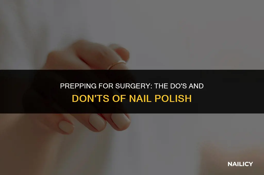 can my nails be painted for surgery