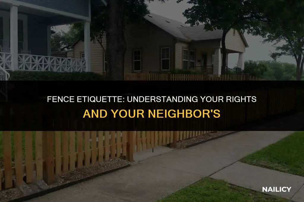 can my neighbour nail things to my fence