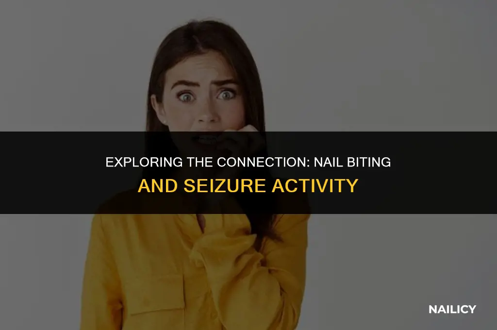 can nail biting be a seizure