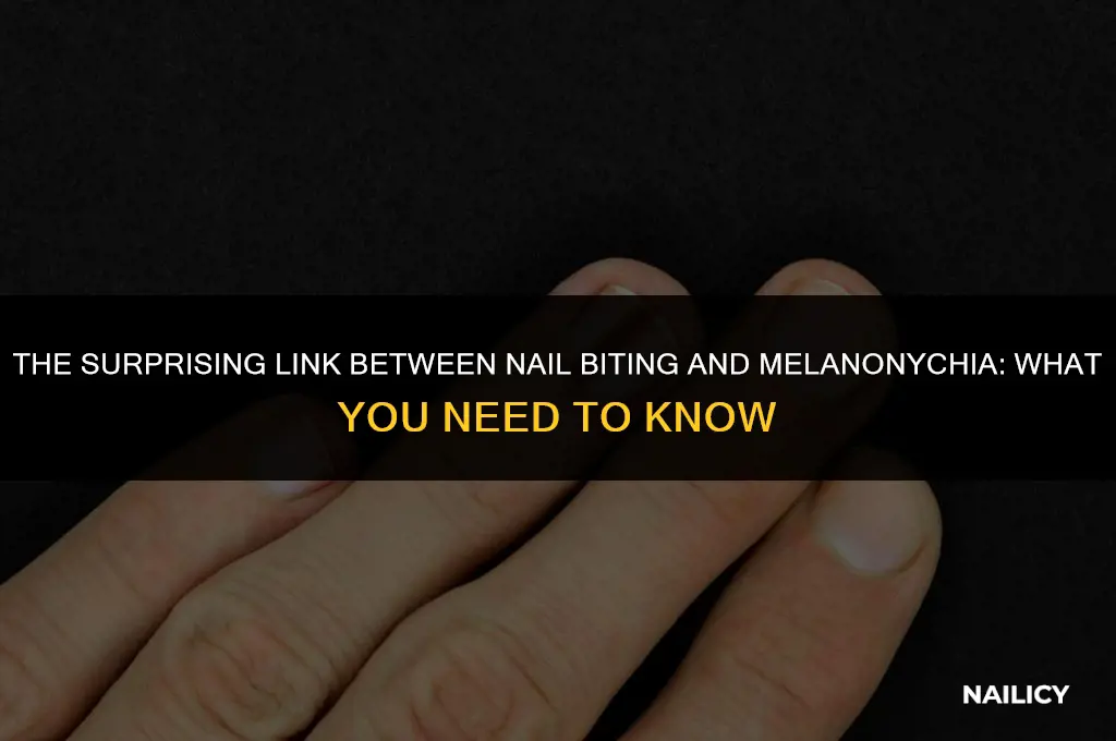 can nail biting cause melanonychia