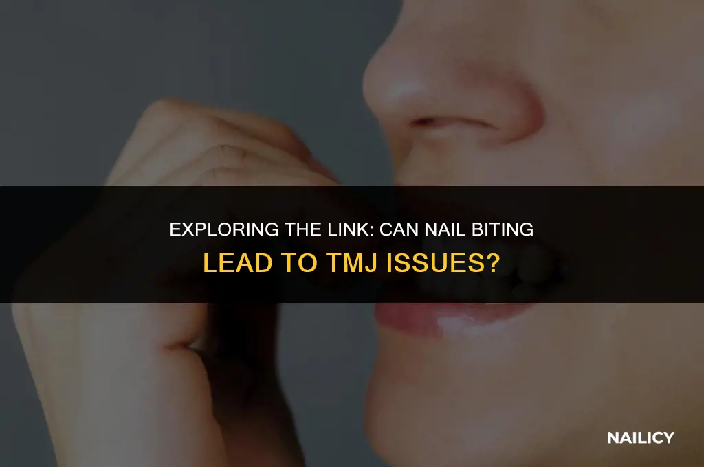 can nail biting cause tmj