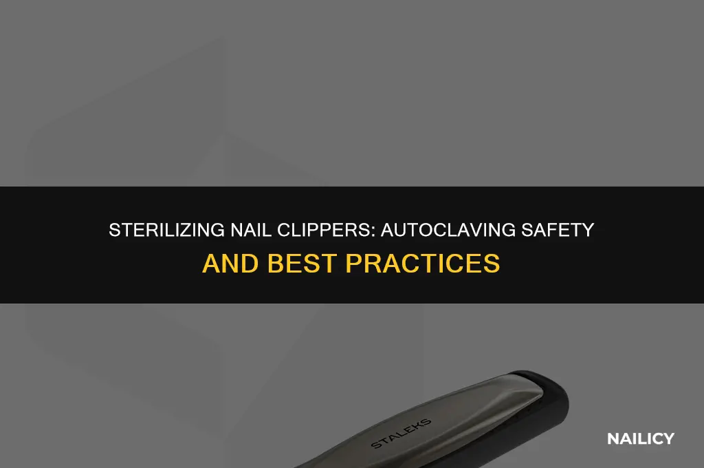 can nail clippers be autoclaved