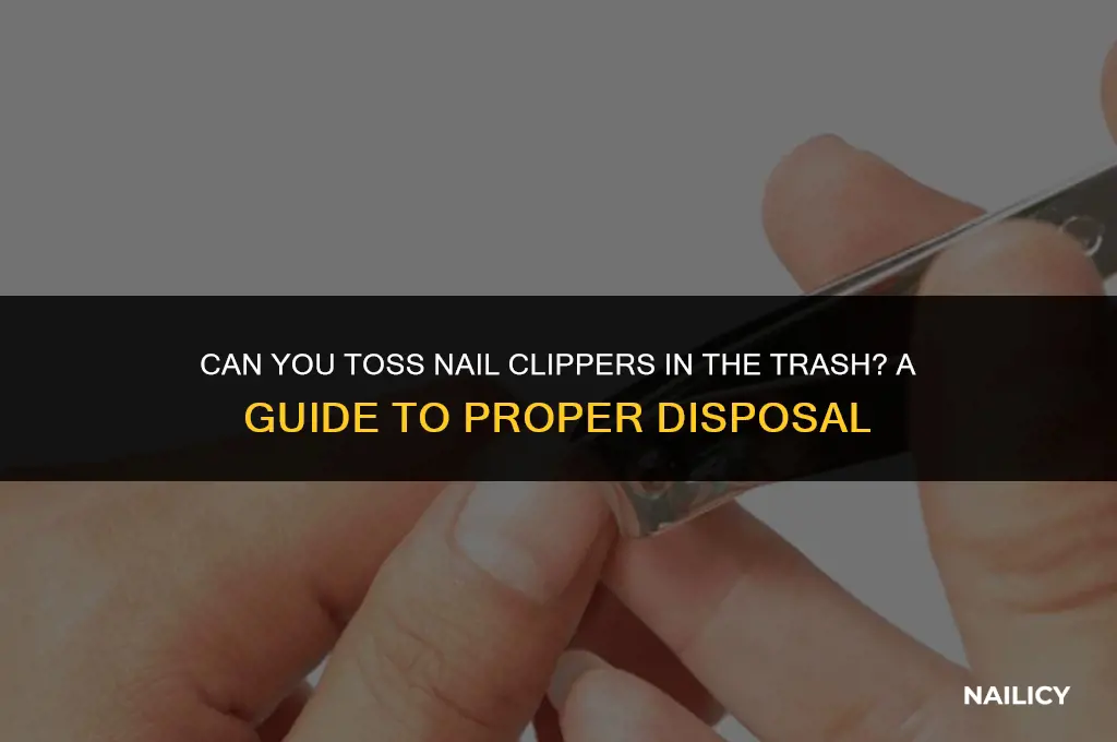 can nail clippers go in trash