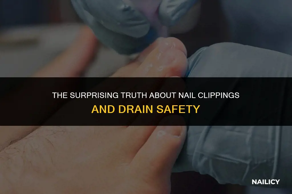 can nail clippings go down the drain