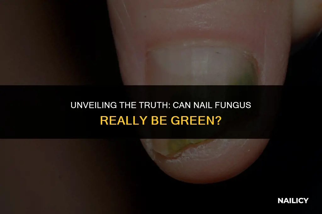 can nail fungus be green