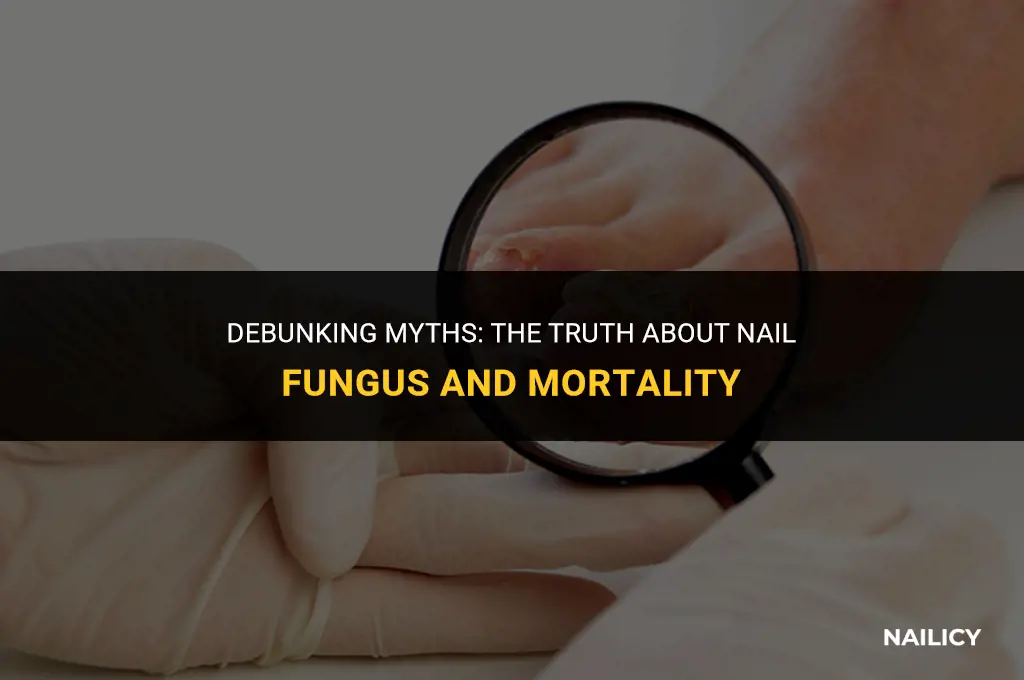 can nail fungus cause death