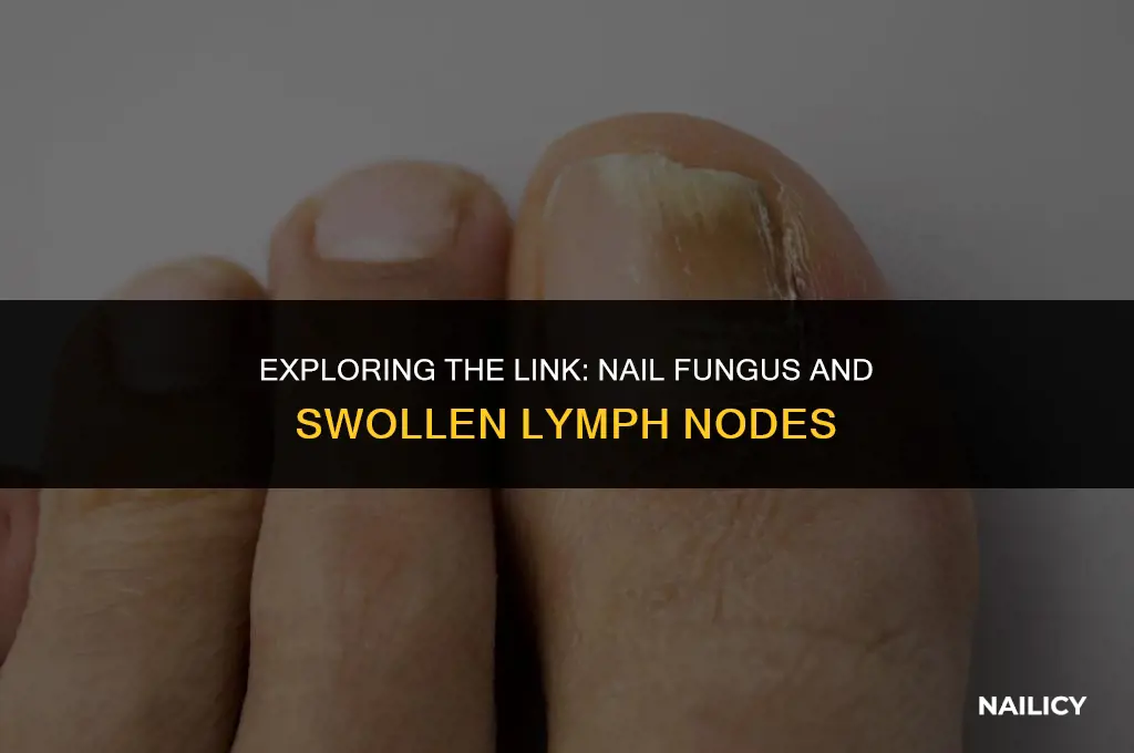 can nail fungus cause swollen lymph nodes