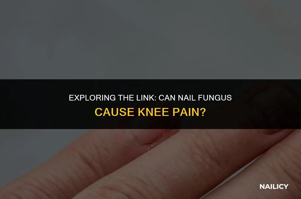 can nail fungus spread to knee pain